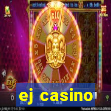 ej casino